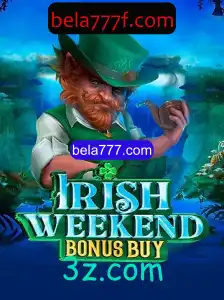 Descubra o Mundo Encantado de IrishWeekendBonusBuy em bela777.com